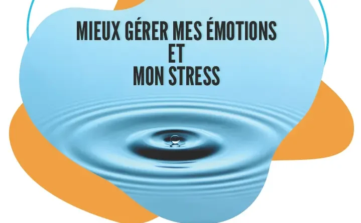 ateliers de sophrologie avec pour titre mieux gérer ses émotions et son stress